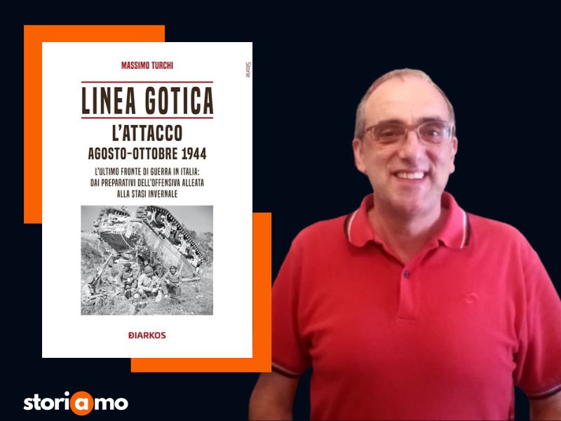 Massimo Turchi, autore di "Linea Gotica - L'attacco - Agosto-Ottobre 1944" Diarkos